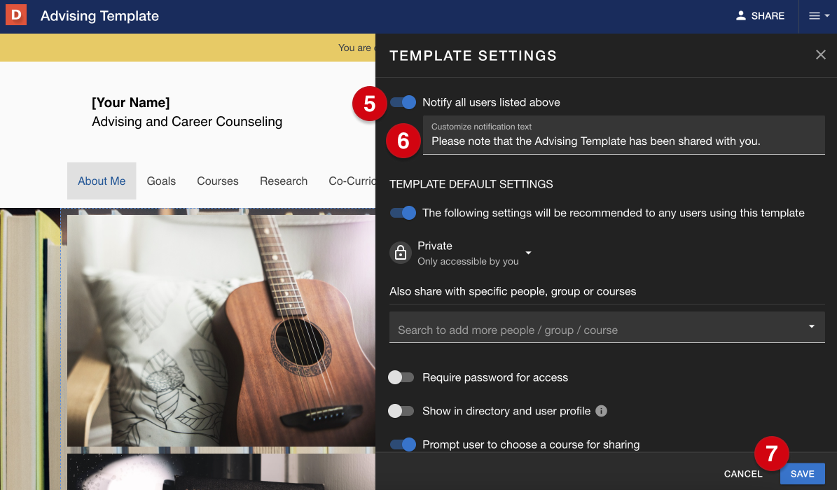 'Template settings' opened for editing, with numerical guides marking the following: 5, the 'notify all users listed above' toggle; 6, custom notification text; 7, 'save.'